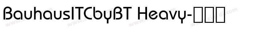 BauhausITCbyBT Heavy字体转换